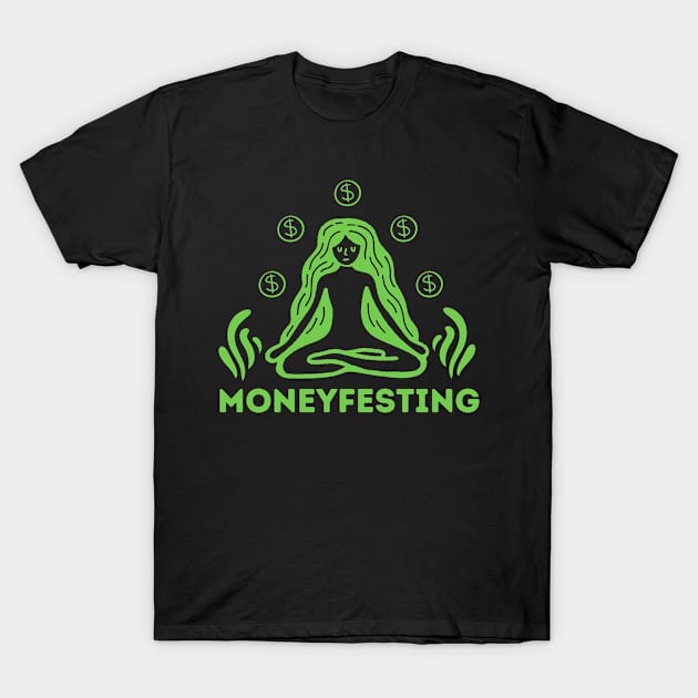 Moneyfesting Manifest Money T-Shirt by Souls.Print